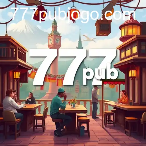Exploring the World of '777pub' in the Travel Guides Game Category